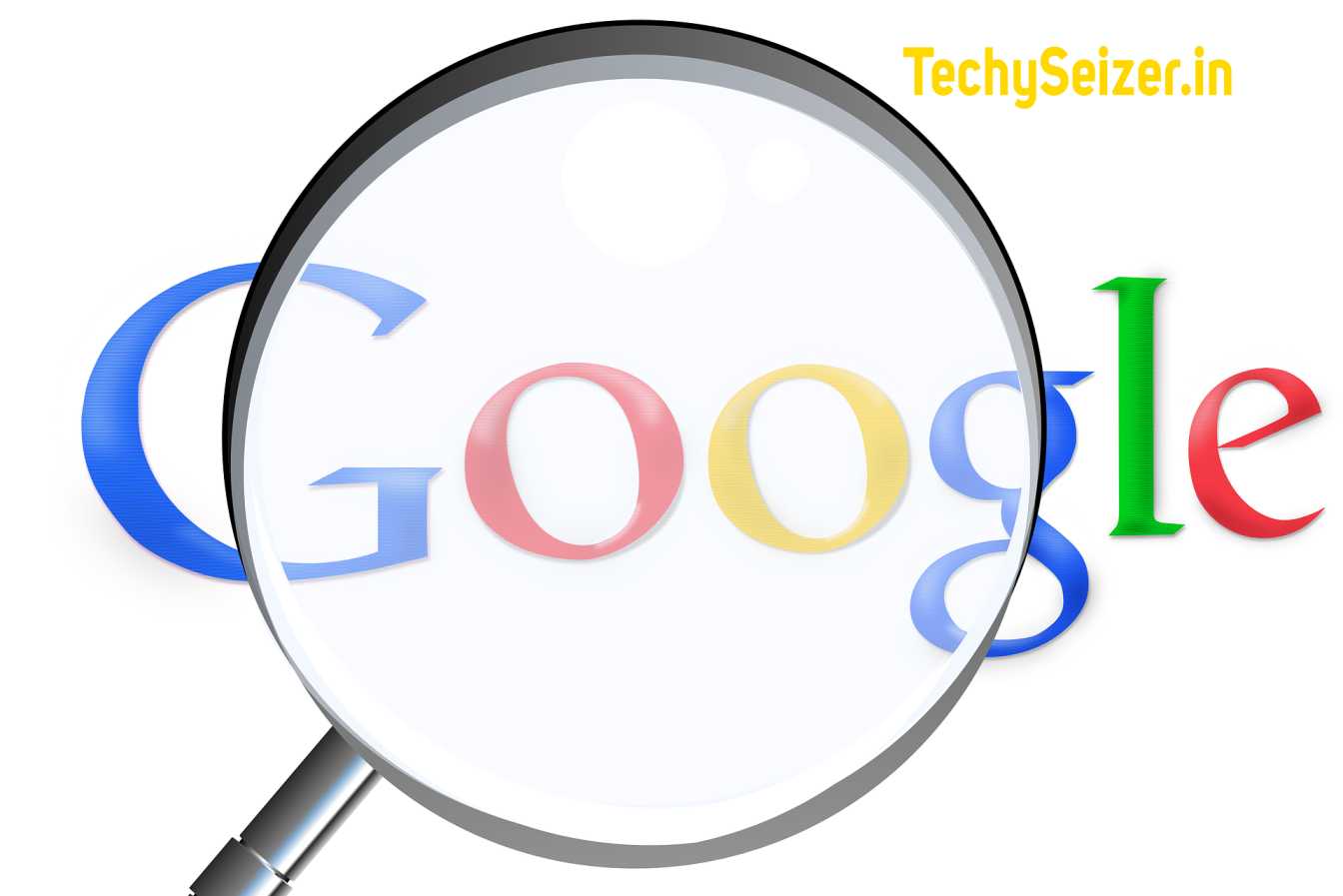 Google क्या है ? और कैसे काम करता है ? TechySeizer.in