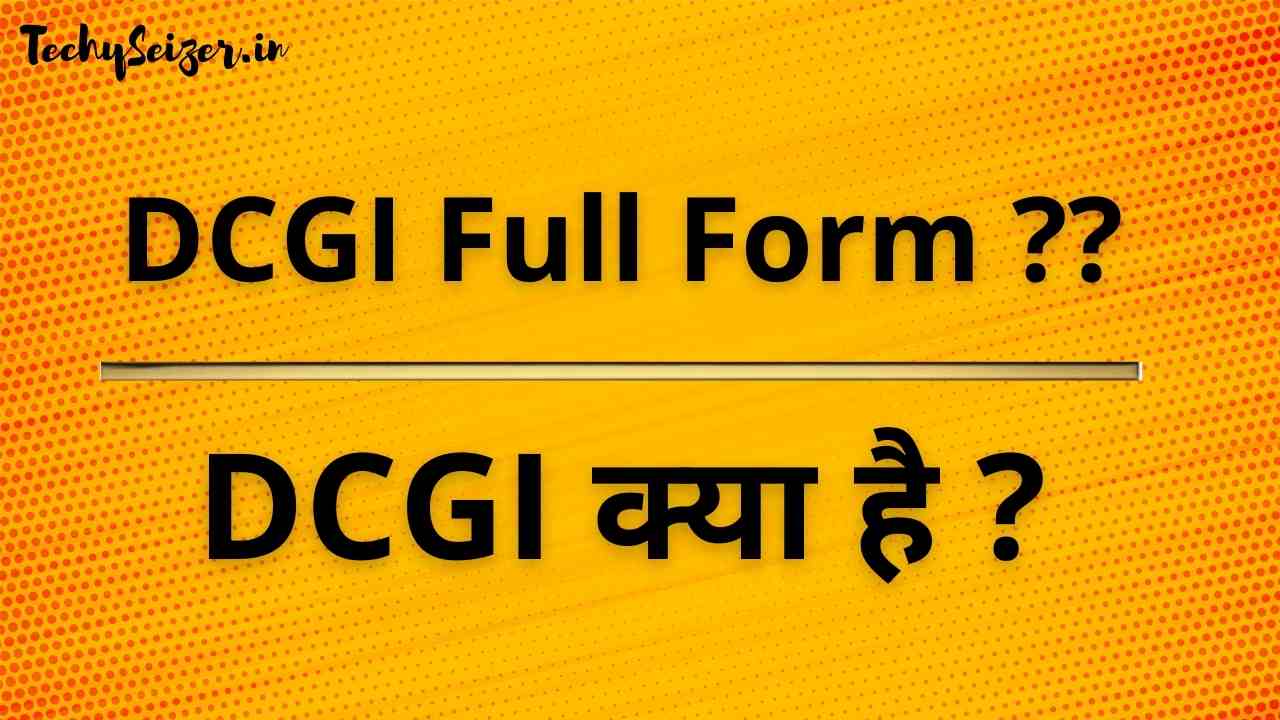 DCGI Full Form In Hindi