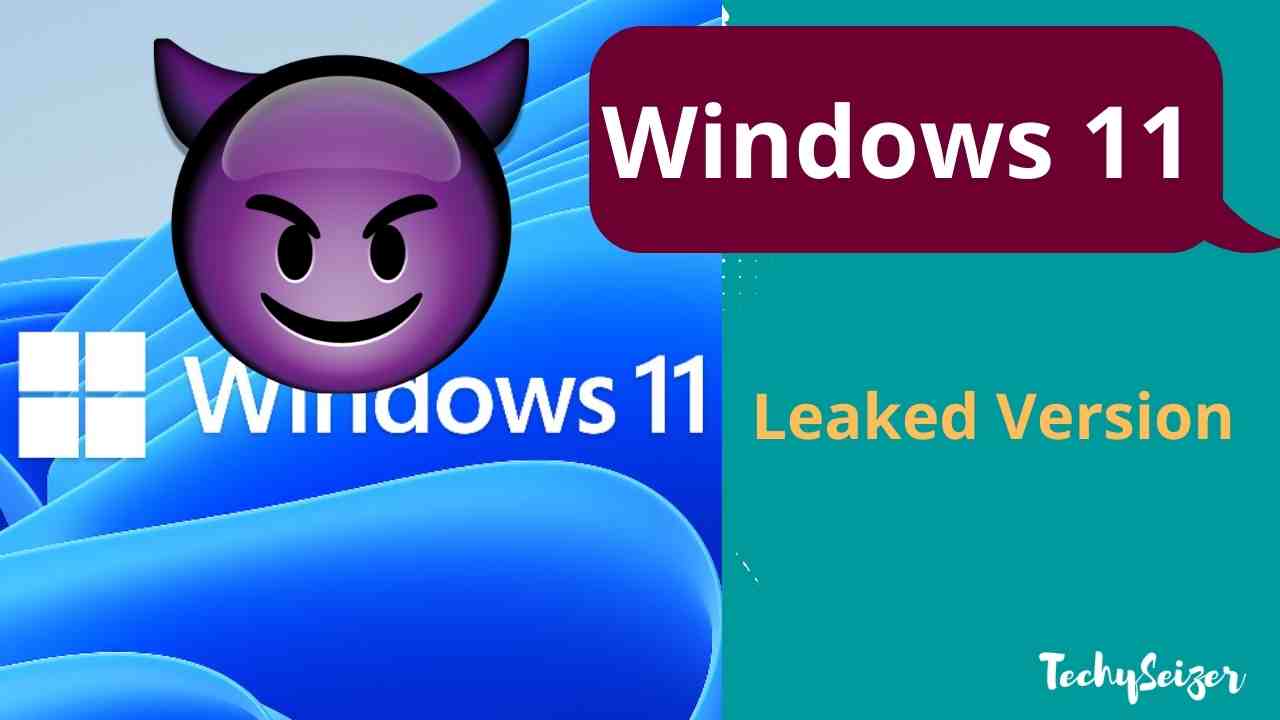 Windows 11 Leaked Version